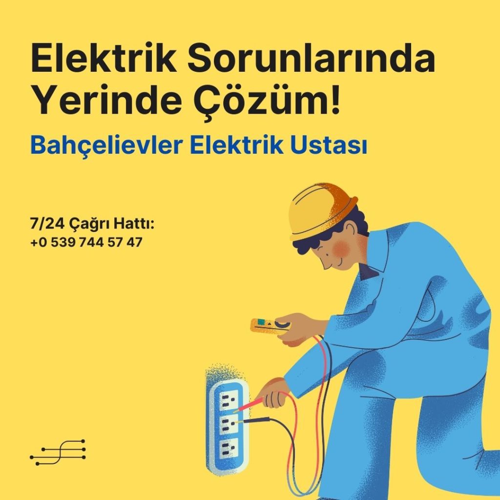 Bahçelievler Elektrikçi